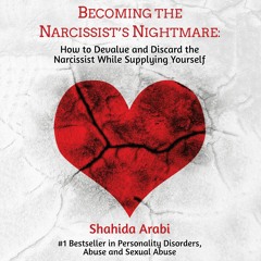 Becoming The Narcissists's Nightmare by Shahida Arabi, Narrated by Julie McKay