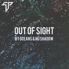 Oceans & nü//shadow - Out Of Sight
