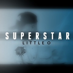 Superstar - Little O
