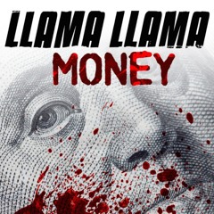 Llama Llama - Money [Thizzler.com Exclusive]