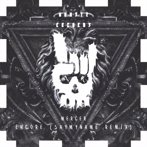 MERCER - Encore (SAYMYNAME Remix)