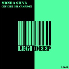 LD018 : Monra Silva - Ceviche Del Camaron (Original Mix)(OUT NOW on Traxsource)