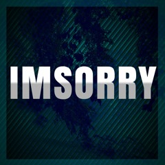 Im Sorry