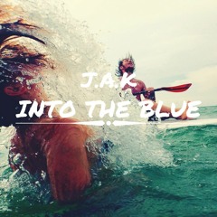 J.A.K - Into The Blue