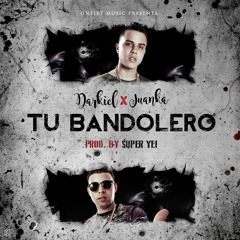 TU BANDOLERO feat Juanka el Problematik