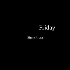 Binny Arora - Blackout Friday