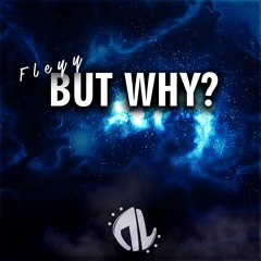 Fleyy - But Why?