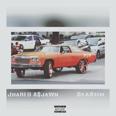 "A Hustler's Point Of View" JhaRED AsjaWn  #SEASON