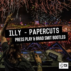 Illy  Papercuts Press Play  Brad Smit Bootleg