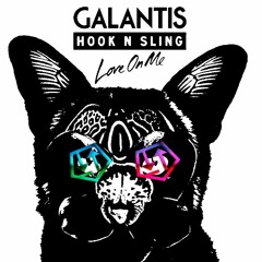 Galantis & Hook N Sling - Love On Me ( Defcon-G Remix)