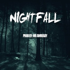 NightFall Mr. Awready Productions