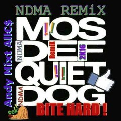 Mos Def - Quiet Dog Bite Hard [ Simmer down NDMA RMX 2K16 ]