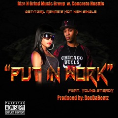 Put In Work(GetItGirl Renae Feat. Young Steady)
