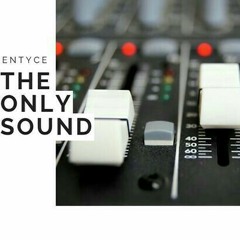 Only Sound (Prod.Entyce).mp3