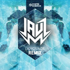 Porter Robinson- Language (Jauz Remix)