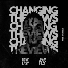Changing The Views feat. Dave East (prod. by Apollo)