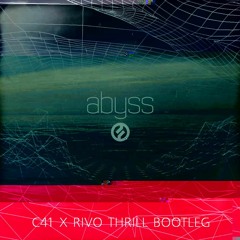she - Abyss (C41 x Rivo Thrill Bootleg)
