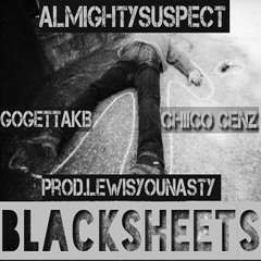 "BlackSheets" Ft GoGetta KB & Chiico Cenz (Prod.LewisYouNasty)