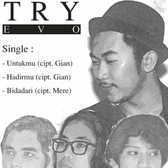 Try Evolution - Untukmu