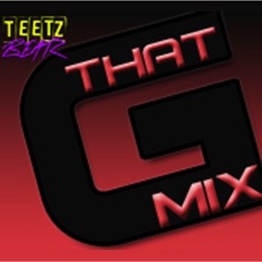 Teetzbeatz That G Mix