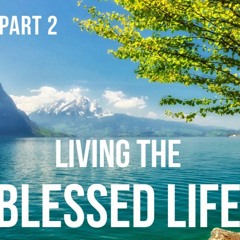 Living the Blessed Life [Part 2] (Psalm 1:2) - Bro. Brandon G. B.