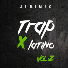 ALDIMIX - AY MAMI (TRAP LATINO VOL. 2 2K16)