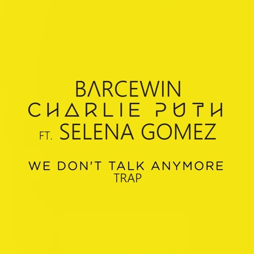 Stream We Don't Talk Anymore (Trap) by barcewin | Listen online for ...
