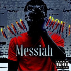 CALM DOWN - Messiah