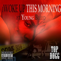 Newest rap songs - iWOKE UP THIS MORNING ft. Young Bleed - http://www.darksidemusic.biz