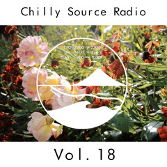 Chilly Source Radio vol.18 + Tomoya , Kureino Guest MIX