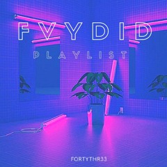 FVYDID - Playlist