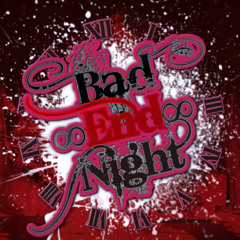 Bad∞End∞Night - 8獣人 + 1