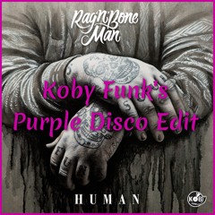 Human (Koby Funk's Purple Disco Edit) [FREE DOWNLOAD]