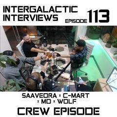 Episode 113 - C - Mart X Saavedra X MD X Wolf (Crew Episode)