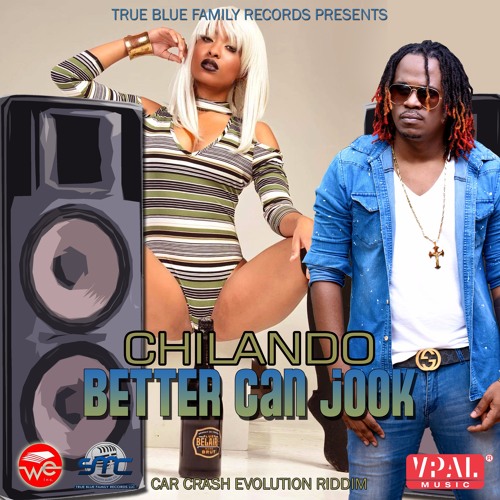 CHILANDO-BETTER CAN JOOK (CAR CRASH RIDDIM)
