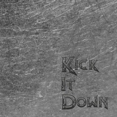 Stream Kick it Down Band music | Listen to songs, albums