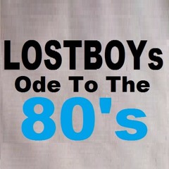 LOSTBOY: Ode To The 80s
