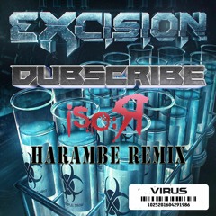 Excision,Datsik,Dion Timmer - Harambe (Dubscribe x isoR Remix)