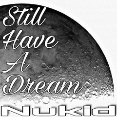 Nukid - Still Have A Dream (UK RevCore 2016)