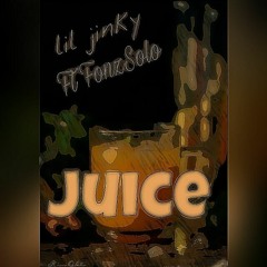 Juice Ft. FonzSolo
