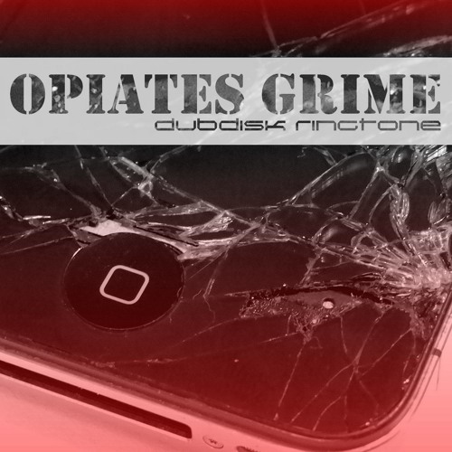 Opiates Grime - Dubdisk Ringtone 2016 (128kbs)
