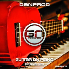Danpro - Guitar On Piano(original Mix) - Promo//GREEN NIGHTS RECORDS