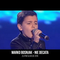 Marko Bosnjak - Nie Decata (Zlatno slavejce 2016)