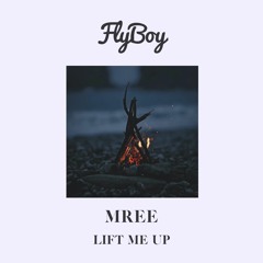 Mree - Lift Me Up (FlyBoy Remix)