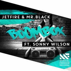 JETFIRE & Mr.Black  Ft.Sonny Wilson - Boom Box (Musical Freedom)