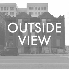 Outside View E01 - The Outsider