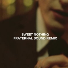 Sweet Nothing by Calvin Harris ft. Florence Welch (Fraternal Sound Remix)