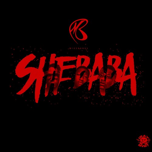 MB FT K WEEZY, IRAY PROF & OMO FRENCHIE - SHEBABA ( PRODS BY MB)