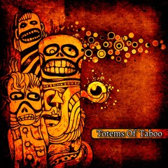 Totems Of Taboo