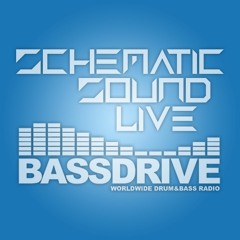 Schematic Sound LIVE On Bassdrive.com 11 - 12 - 16